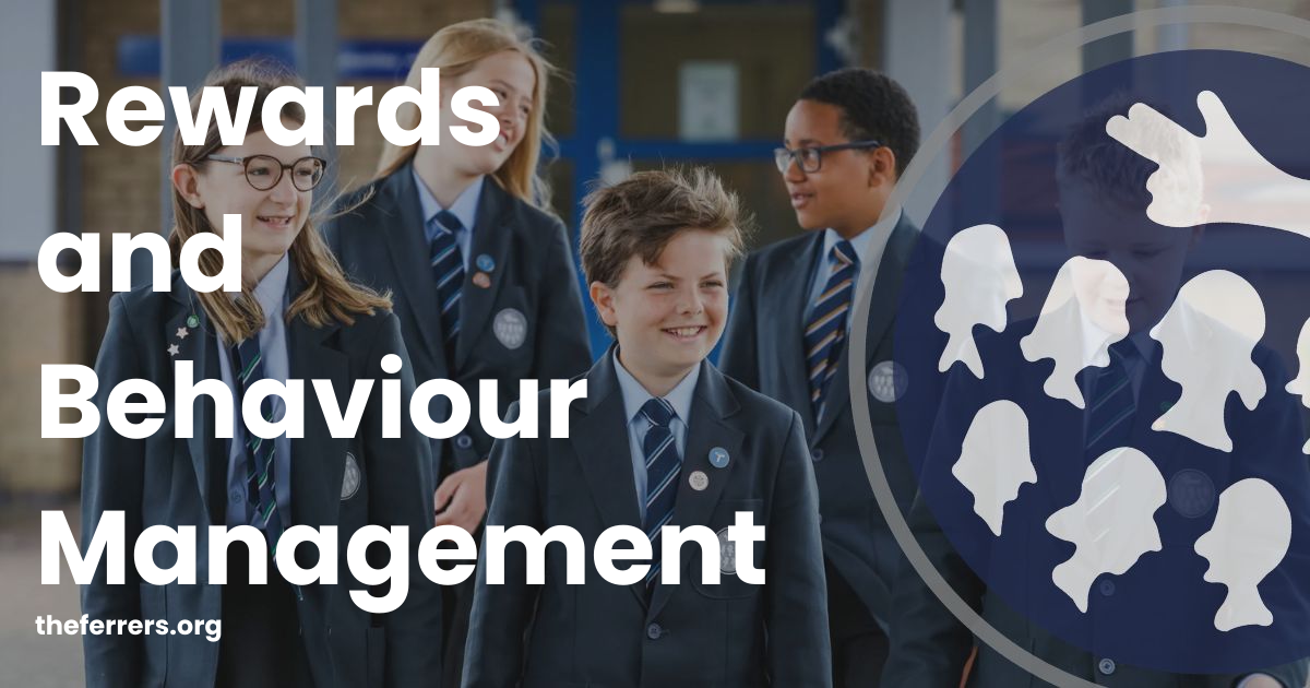 Rewards and Behaviour Management | The Ferrers School