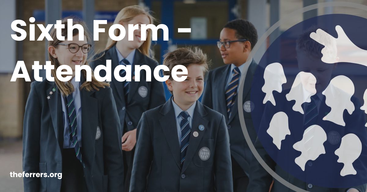 Sixth Form - Attendance | The Ferrers School